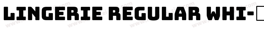Lingerie Regular Whi字体转换